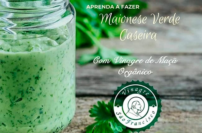 Receita Maionese Verde Caseira com Vinagre de Maçã Orgânico