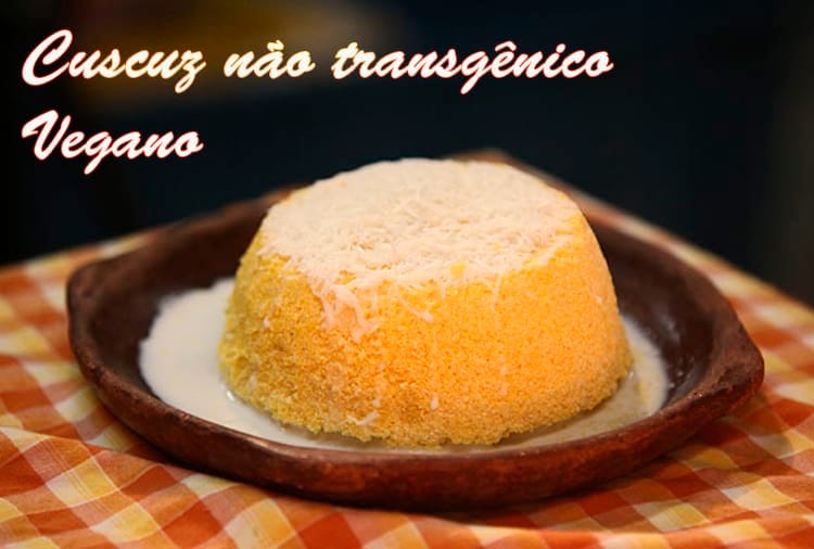 Receita Cuscuz Vegano Não Transgênico