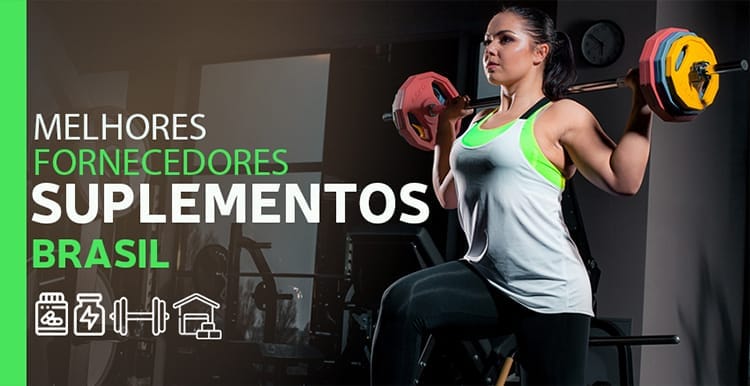 Melhores Fornecedores de Suplementos em Atacado – Brasil