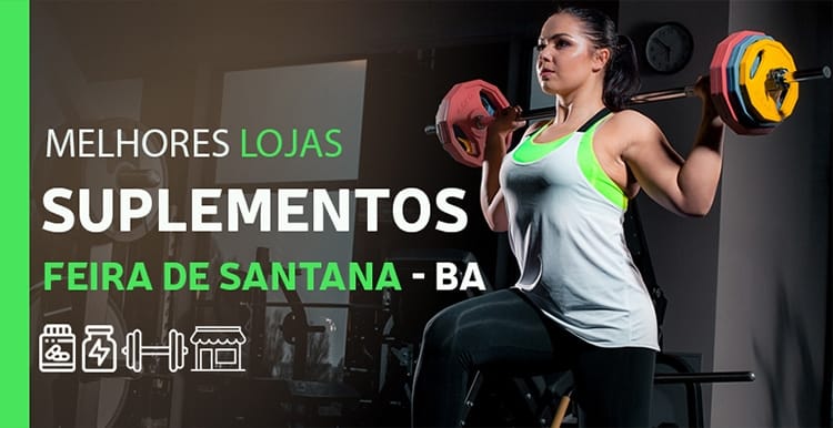 Suplementos Feira de Santana – Melhores Lojas