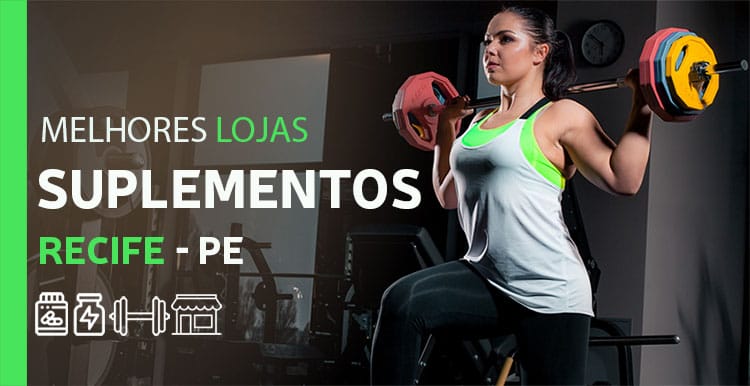 Lojas de Suplementos Recife – Top 5